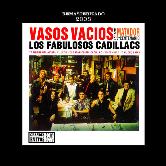 Los Fabulosos Cadillacs - Vasos Vacíos